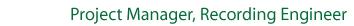 Project Managemer, Recording Engineer